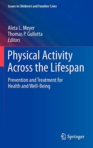 Imagen de archivo de Physical Activity Across the Lifespan: Prevention and Treatment for Health and Well-Being a la venta por ThriftBooks-Dallas