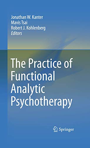 9781461436997: The Practice of Functional Analytic Psychotherapy
