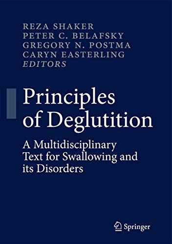 Beispielbild fr Principles of Deglutition: A Multidisciplinary Text for Swallowing and Its Disorders zum Verkauf von Revaluation Books