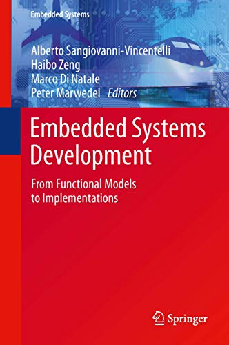 Stock image for Embedded Systems Development. From Functional Models to Implementations. for sale by Antiquariat im Hufelandhaus GmbH  vormals Lange & Springer