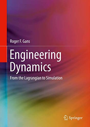 9781461439295: Engineering Dynamics: From the Lagrangian to Simulation (Mechanical Engineering)
