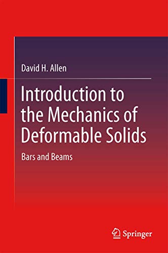 9781461440024: Introduction to the Mechanics of Deformable Solids: Bars and Beams