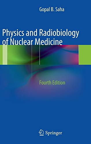9781461440116: Physics and Radiobiology of Nuclear Medicine