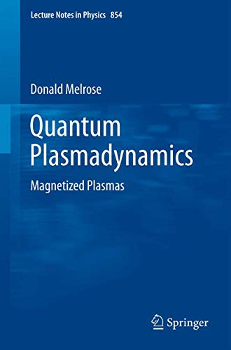 Stock image for Quantum Plasmadynamics: Magnetized Plasmas (Lecture Notes in Physics, 854) for sale by Book Deals