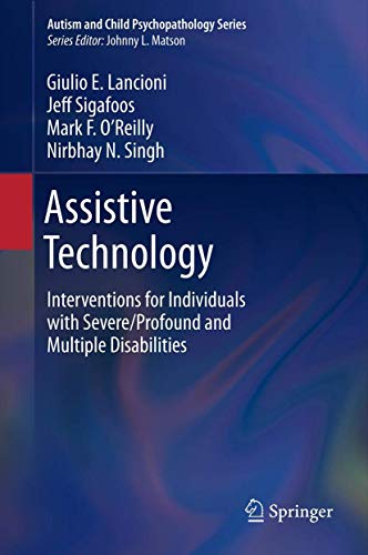 Stock image for Assistive Technology: Interventions for Individuals with Severe/Profound and Multiple Disabilities (Autism and Child Psychopathology Series) for sale by Mausoleum Books