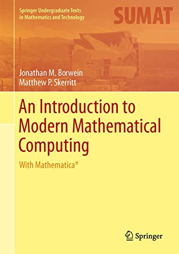 Stock image for An Introduction to Modern Mathematical Computing: With Mathematica (Springer Undergraduate Texts in Mathematics and Technology) for sale by Bill's Books