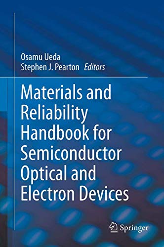 Stock image for Materials and Reliability Handbook for Semiconductor Optical and Electron Devices [Englisch] [Gebundene Ausgabe] Osamu Ueda (Herausgeber), Stephen J. Pearton (Herausgeber) for sale by BUCHSERVICE / ANTIQUARIAT Lars Lutzer