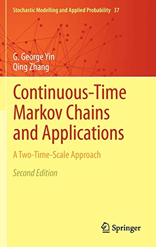 Continuous-Time Markov Chains and Applications (Stochastic Modelling and Applied Probability, 37) (9781461443452) by Yin