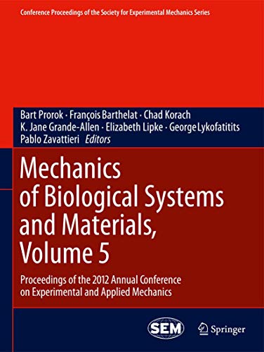 9781461444268: Mechanics of Biological Systems and Materials: Proceedings of the 2012 Annual Conference on Experimental and Applied Mechanics (5)