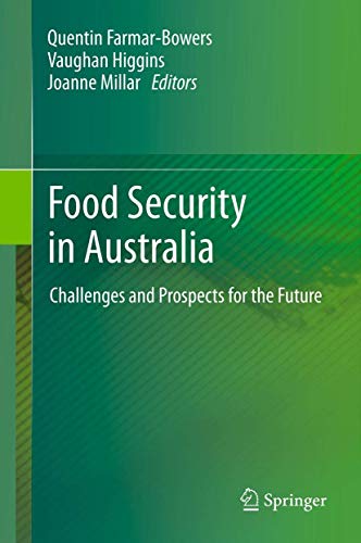 Imagen de archivo de Food Security in Australia. Challenges and Prospects for the Future. a la venta por Antiquariat im Hufelandhaus GmbH  vormals Lange & Springer