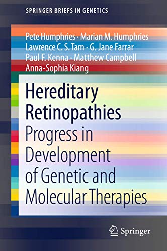 Beispielbild fr Hereditary Retinopathies: Progress in Development of Genetic and Molecular Therapies (SpringerBriefs in Genetics) zum Verkauf von Lucky's Textbooks