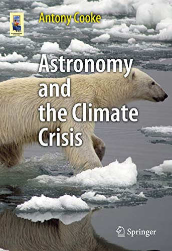 9781461446071: Astronomy and the Climate Crisis (Astronomers' Universe)