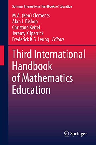 Stock image for Third International Handbook Of Mathematics Education (springer International Handbooks Of Education) for sale by Romtrade Corp.