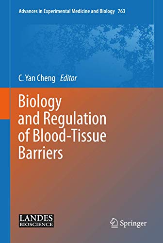 9781461447108: Biology and Regulation of Blood-Tissue Barriers: 763 (Advances in Experimental Medicine and Biology, 763)