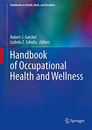 Stock image for Handbook of Occupational Health and Wellness (Handbooks in Health, Work, and Disability) for sale by GF Books, Inc.