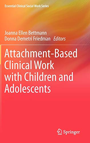Beispielbild fr Attachment-based Clinical Work With Children and Adolescents zum Verkauf von Revaluation Books