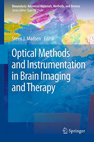 Stock image for Optical Methods and Instrumentation in Brain Imaging and Therapy (Bioanalysis, 3) for sale by GF Books, Inc.