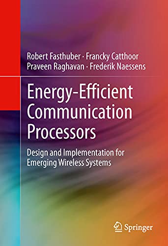 9781461449928: Energy-Efficient Communication Processors: Design and Implementation for Emerging Wireless Systems