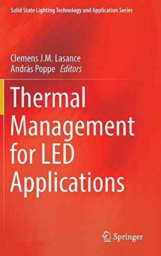 9781461450900: Thermal Management for LED Applications: 2 (Solid State Lighting Technology and Application Series, 2)