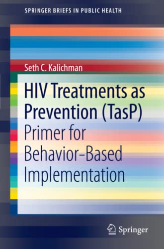 Beispielbild fr HIV Treatments as Prevention (TasP): Primer for Behavior-Based Implementation (SpringerBriefs in Public Health, 1) zum Verkauf von HPB-Movies