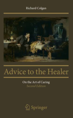 Stock image for Advice to the Healer : On the Art of Caring for sale by Blackwell's