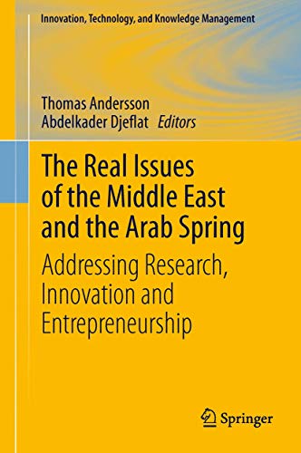 The Real Issues of the Middle East and the Arab Spring. Addressing Research, Innovation and Entre...