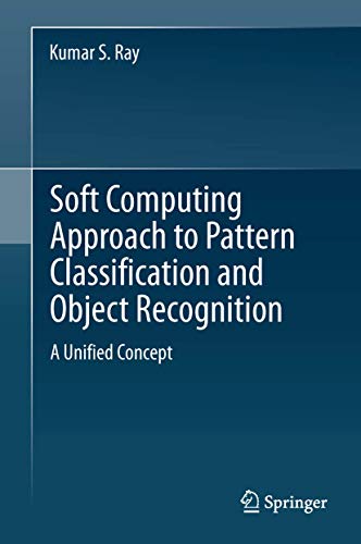 Stock image for Soft Computing Approach to Pattern Classification and Object Recognition A Unified Concept for sale by Buchpark