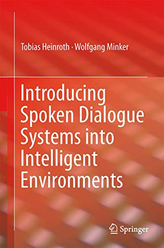Stock image for Introducing Spoken Dialogue Systems into Intelligent Environments for sale by Reuseabook