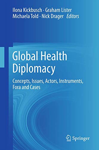 9781461454007: Global Health Diplomacy: Concepts, Issues, Actors, Instruments, Fora and Cases
