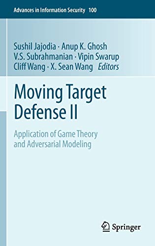 Beispielbild fr Moving Target Defense II: Application of Game Theory and Adversarial Modeling zum Verkauf von Ammareal