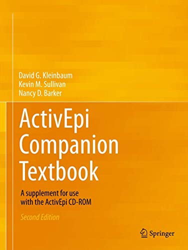ActivEpi Companion Textbook: A supplement for use with the ActivEpi CD-ROM (9781461454274) by Kleinbaum, David G.; Sullivan, Kevin M.; Barker, Nancy D.