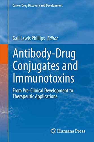 9781461454557: Antibody-Drug Conjugates and Immunotoxins: From Pre-Clinical Development to Therapeutic Applications (Cancer Drug Discovery and Development)