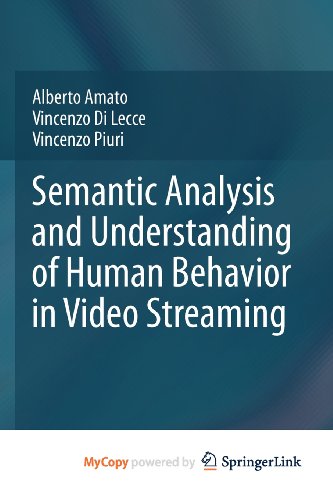 9781461454878: Semantic Analysis and Understanding of Human Behavior in Video Streaming