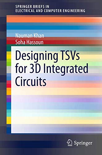 Stock image for Designing TSVs for 3D Integrated Circuits (SpringerBriefs in Electrical and Computer Engineering) for sale by Lucky's Textbooks