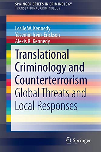9781461455554: Translational Criminology and Counterterrorism: Global Threats and Local Responses (SpringerBriefs in Criminology)