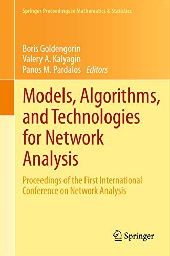 9781461455738: Models, Algorithms, and Technologies for Network Analysis: Proceedings of the First International Conference on Network Analysis: 32 (Springer Proceedings in Mathematics & Statistics, 32)