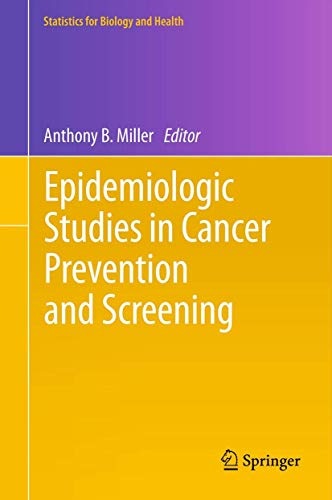 9781461455851: Epidemiologic Studies in Cancer Prevention and Screening: 79 (Statistics for Biology and Health)