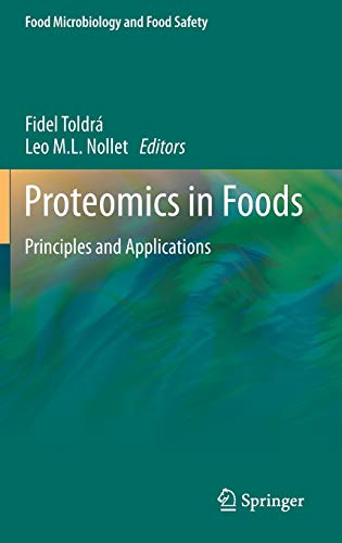 Stock image for Proteomics in Foods: Principles and Applications (Food Microbiology and Food Safety) for sale by GF Books, Inc.
