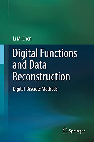 9781461456384: Digital Functions and Data Reconstruction: Digital-Discrete Methods