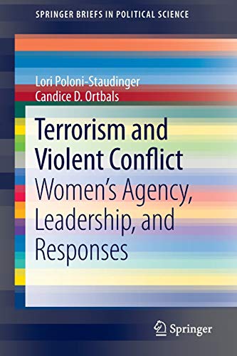 9781461456407: Terrorism and Violent Conflict: Women's Agency, Leadership, and Responses: 8 (SpringerBriefs in Political Science, 8)