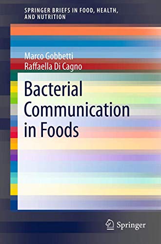 Imagen de archivo de Bacterial Communication in Foods (SpringerBriefs in Food, Health, and Nutrition) a la venta por Lucky's Textbooks