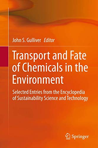 9781461457305: Transport and Fate of Chemicals in the Environment: Selected Entries from the Encyclopedia of Sustainability Science and Technology