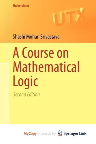 9781461457473: A Course on Mathematical Logic