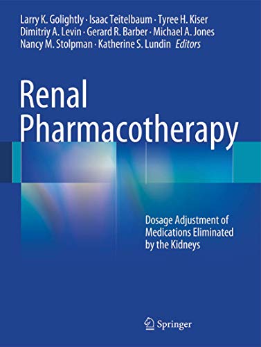 Imagen de archivo de Renal Pharmacotherapy: Dosage Adjustment of Medications Eliminate a la venta por Hawking Books