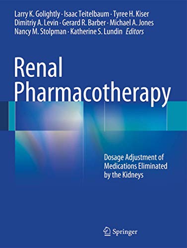 Stock image for Renal Pharmacotherapy: Dosage Adjustment of Medications Eliminate for sale by Hawking Books