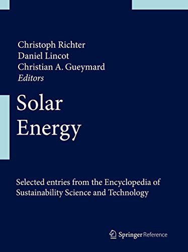 9781461458050: Solar Energy: Selected entries from the Encyclopedia of Sustainability Science and Technology
