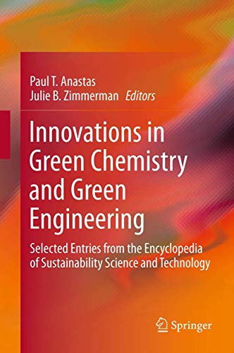 Imagen de archivo de Innovations in Green Chemistry and Green Engineering. Selected Entries from the Encyclopedia of Sustainibility Science and Technology. a la venta por Antiquariat im Hufelandhaus GmbH  vormals Lange & Springer