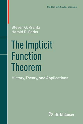 Beispielbild fr The Implicit Function Theorem: History, Theory, and Applications (Modern Birkhuser Classics) zum Verkauf von medimops