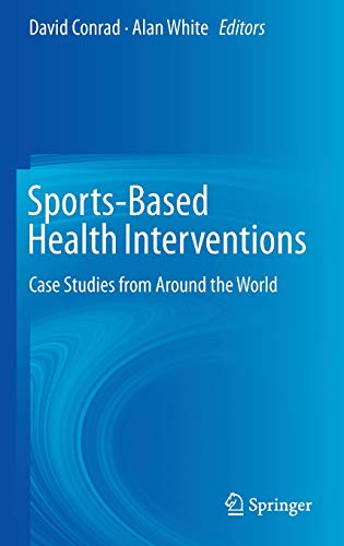 Stock image for Sports-Based Health Interventions: Case Studies from Around the World for sale by Lucky's Textbooks