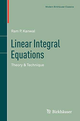 Stock image for Linear Integral Equations: Theory & Technique (Modern Birkhuser Classics) for sale by Ria Christie Collections